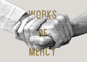 Works of Mercy as a Means of Grace